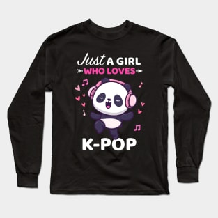Kpop Shirt Dancing Panda Bear Just a girl who loves Kpop Long Sleeve T-Shirt